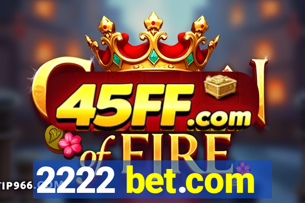2222 bet.com